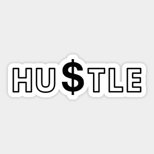 Motivational Hustle Typography - Black And White design with Dollar Sticker